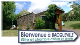 Gite et chambres d'h�tes en Vend�e � l'Aiguillon sur Vie � Bacqueville